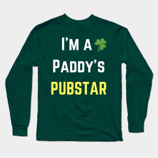 We love this 'I'm a paddys pubstar'! Perfect for St Patricks Day Long Sleeve T-Shirt